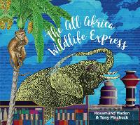 Book Cover for All Africa Wildlife Express by Rosamund Haden