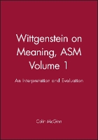 Book Cover for Wittgenstein on Meaning, ASM Volume 1 by Colin McGinn