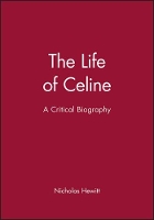 Book Cover for The Life of Celine by Nicholas (University of Nottingham) Hewitt