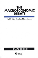 Book Cover for The Macroeconomic Debate by Brian Hillier