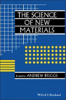 Book Cover for The Science of New Materials by Andrew Briggs