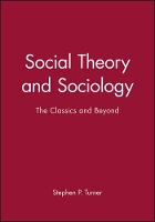 Book Cover for Social Theory and Sociology by Stephen P. (University of South Florida) Turner