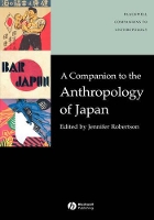 Book Cover for A Companion to the Anthropology of Japan by Jennifer (University of Michigan) Robertson