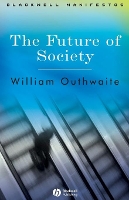 Book Cover for The Future of Society by William University of Sussex Outhwaite