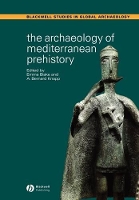 Book Cover for The Archaeology of Mediterranean Prehistory by Emma (University of Michigan, Ann Arbor) Blake