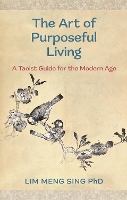 Book Cover for The Art Of Purposeful Living by Lim Meng Sing