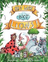Book Cover for But We're Not Lions by Karen Young