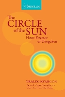 Book Cover for The Circle Of The Sun by Traleg Kyabgon