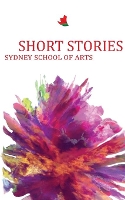 Book Cover for Short Stories Sydney School of Arts by Christine Williams