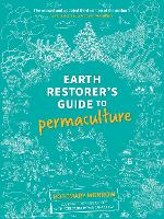 Book Cover for Earth Restorer's Guide to Permaculture by Rosemary Morrow, Dr Vandana Shiva