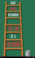 Book Cover for The End of a Childhood by Henry Handel Richardson