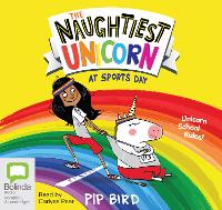 Book Cover for The Naughtiest Unicorn at Sports Day by Pip Bird