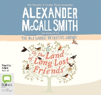 Book Cover for To the Land of Long Lost Friends by Alexander McCall Smith