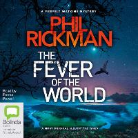 Book Cover for The Fever of the World by Phil Rickman