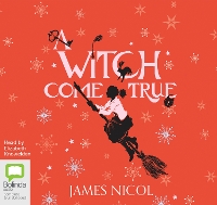 Book Cover for A Witch Come True by James Nicol