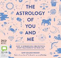 Book Cover for The Astrology of You and Me by Gary Goldschneider