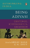 Book Cover for Being Adivasi by Abhay Xaxa