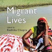 Book Cover for Migrant Lives by Radhika Chopra