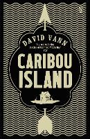 Book Cover for Caribou Island by David Vann