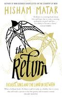 Book Cover for The Return Fathers, Sons and the Land in Between by Hisham Matar