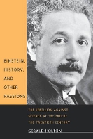 Book Cover for Einstein, History, and Other Passions by Gerald Holton