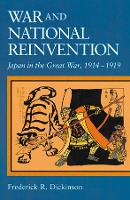 Book Cover for War and National Reinvention by Frederick R Dickinson