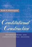 Book Cover for Constitutional Construction by Keith E. Whittington