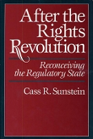 Book Cover for After the Rights Revolution by Cass R. Sunstein