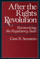 Book Cover for After the Rights Revolution by Cass R Sunstein