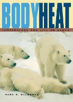 Book Cover for Body Heat by Mark S. Blumberg