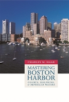 Book Cover for Mastering Boston Harbor by Charles M Haar