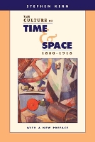 Book Cover for The Culture of Time and Space, 1880–1918 by Stephen Kern