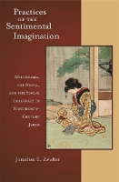 Book Cover for Practices of the Sentimental Imagination by Jonathan E. Zwicker