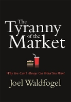 Book Cover for The Tyranny of the Market by Joel Waldfogel