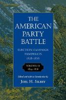 Book Cover for The American Party Battle: Election Campaign Pamphlets, 1828-1876 1854–1876 by Joel H Silbey