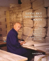 Book Cover for Eating Rice from Bamboo Roots by Jacob Eyferth