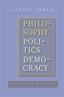 Book Cover for Philosophy, Politics, Democracy by Joshua Cohen