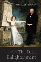 Book Cover for The Irish Enlightenment by Michael Brown