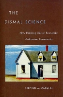 Book Cover for The Dismal Science by Stephen A. Marglin