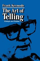 Book Cover for The Art of Telling by Frank Kermode