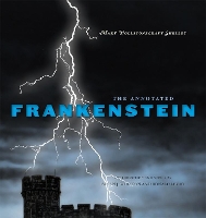 Book Cover for The Annotated Frankenstein by Mary Wollstonecraft Shelley