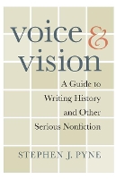 Book Cover for Voice and Vision by Stephen J. Pyne