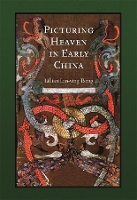 Book Cover for Picturing Heaven in Early China by Lillian Lan-ying Tseng