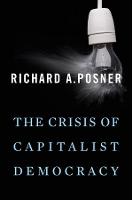 Book Cover for The Crisis of Capitalist Democracy by Richard A Posner