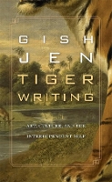 Book Cover for Tiger Writing by Gish Jen