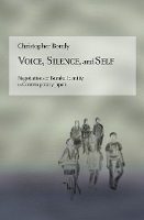 Book Cover for Voice, Silence, and Self by Christopher Bondy