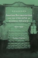 Book Cover for Austrian Reconstruction and the Collapse of Global Finance, 1921–1931 by Nathan Marcus