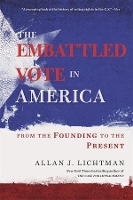 Book Cover for The Embattled Vote in America by Allan J. Lichtman