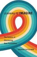 Book Cover for Learning to Imagine by Andrew Shtulman