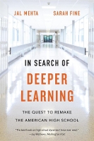 Book Cover for In Search of Deeper Learning by Jal Mehta, Sarah Fine